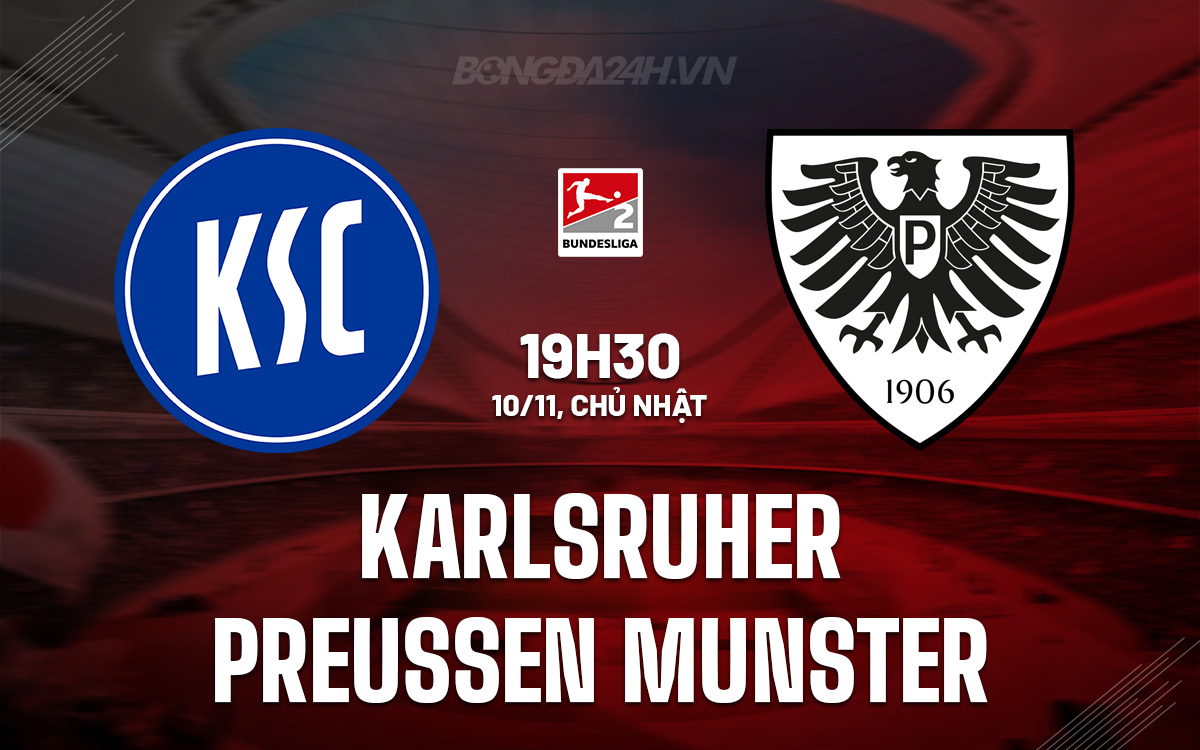 Karlsruher vs Preussen Munster Cuộc Đụng Độ Trên Sân Nhà Giữa Đội Đầu Bảng Và Đội Tấn Công Bất Ngờ